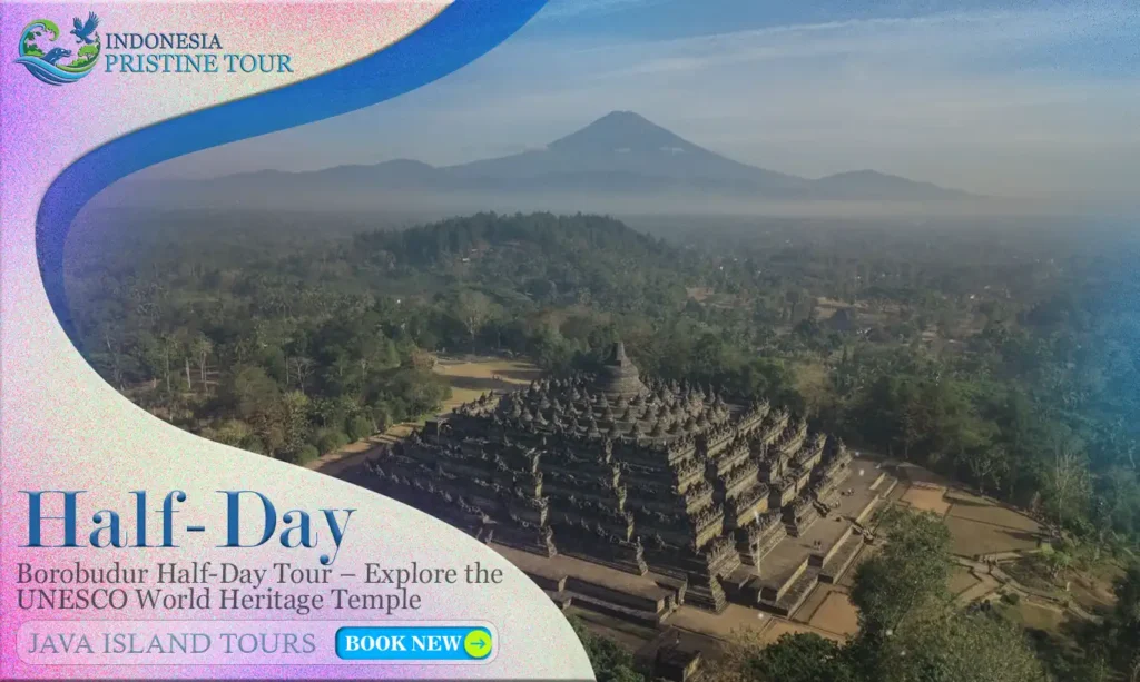 Borobudur Temple in Yogyakarta during a half-day tour